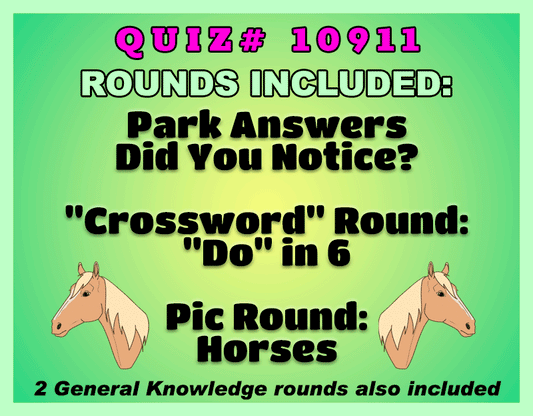 A promotional graphic for "Quiz# 10911" titled "Rounds Included." The text lists the following rounds: "Park Answers," "Did You Notice?", "Crossword Round: 'Do' in 6," and "Pic Round: Horses." Two identical illustrations of light-brown horse heads face each other at the bottom, and a footer notes "2 General Knowledge rounds also included." The background is a green-to-blue gradient.
