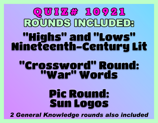 Promotional graphic for Quiz #10921 on a pastel gradient background fading from purple to blue with a mint-green border. Large magenta text at the top reads “Quiz #10921,” followed by “Rounds Included:” in white outlined lettering. Featured rounds are “Highs and Lows,” “Nineteenth-Century Lit,” a crossword round titled “War Words,” and a picture round featuring Sun Logos. A note at the bottom states that two General Knowledge rounds are also included.