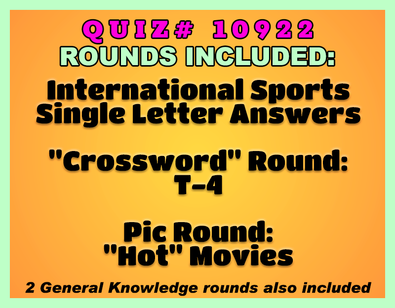 Promotional graphic for Quiz #10922 on an orange-to-yellow gradient background with a mint-green border. Large magenta text reads “Quiz #10922,” followed by “Rounds Included:” in white outlined lettering. Featured rounds are International Sports, Single Letter Answers, a crossword round titled “T-4,” and a picture round featuring “Hot” Movies. A note at the bottom states that two General Knowledge rounds are also included.