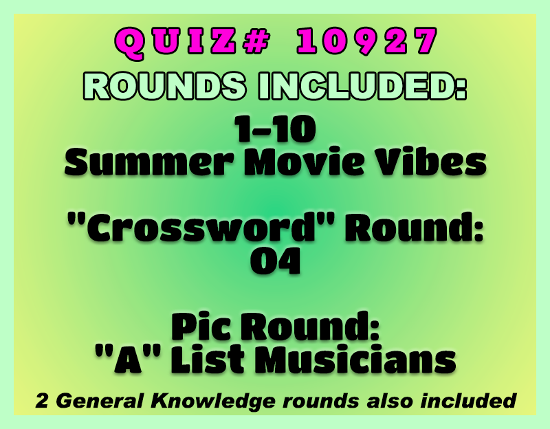 Promotional graphic for Quiz #10927 on a green gradient background with a mint-green border. Large magenta text reads “Quiz #10927,” followed by “Rounds Included:” in white outlined lettering. Featured rounds are 1–10, Summer Movie Vibes, a crossword round titled “04,” and a picture round featuring “A” List Musicians. A note at the bottom states that two General Knowledge rounds are also included.