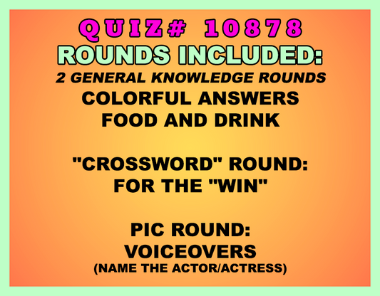Included in this packet:
Colorful Answers
Food and Drink
"Crossword" Round:
For the "WIN"
Pic Round:
Voiceovers (Name the actor/actress)
All past quizzes also include two General Knowledge rounds
Three sets of Tie Breaker questions are included as well; see the Forms folder