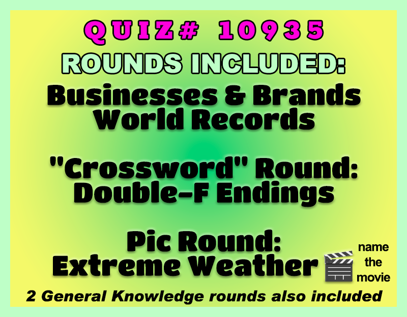 Quiz # 10935 included rounds: Businesses & Brands, World Records, "Crossword" Round: Double-F Endings, Pic Round: Extreme Weather (Name the movie), and 2 General Knowledge rounds. The graphic features bold dark green and magenta text over a neon yellow-to-green gradient background with a subtle dot pattern and a small clapperboard icon.