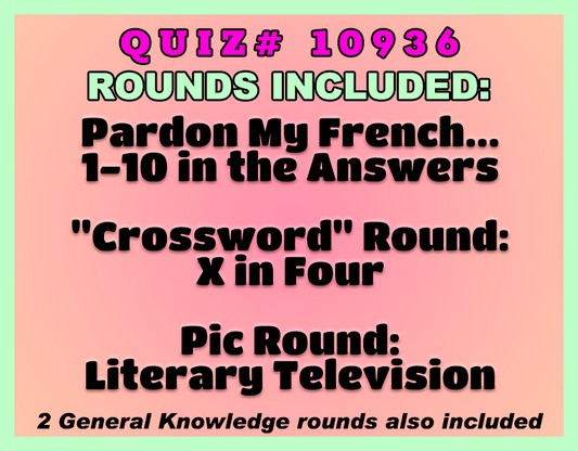 A promotional graphic with a pale mint green border and a soft pink-to-peach gradient background announcing "QUIZ # 10936" in stylized pink block lettering with turquoise drop shadows. Below, bold black text reads "ROUNDS INCLUDED:" followed by the featured categories: "Pardon My French...", "1-10 in the Answers", '"Crossword" Round: X in Four', and 'Pic Round: Literary Television'. At the bottom, a smaller line states: "2 General Knowledge rounds also included."