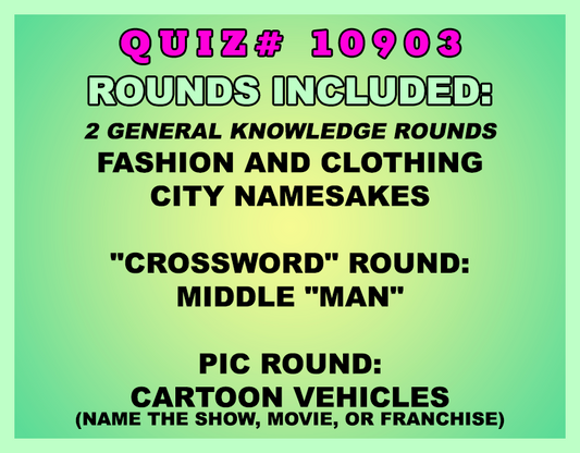 Quiz details with rounds on general knowledge, fashion, city namesakes, crossword, and cartoon vehicles on a green background.