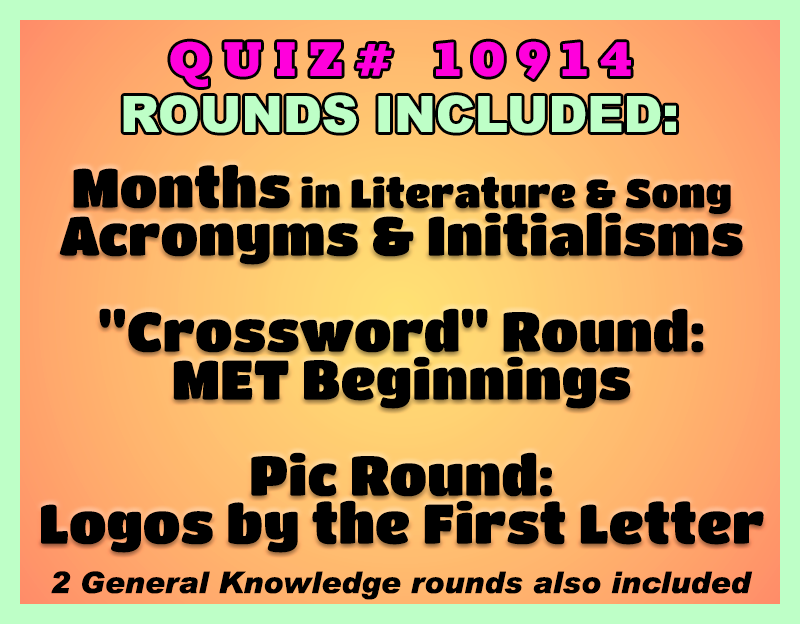 An image titled "QUIZ# 10914" displaying the rounds included in a trivia packet. The text, set against a peach gradient background, lists the following categories: "Months in Literature & Song," "Acronyms and Initialisms," a crossword round titled "MET Beginnings," and a picture round titled "Logos by the First Letter." A footer notes that "2 General Knowledge rounds are also included."