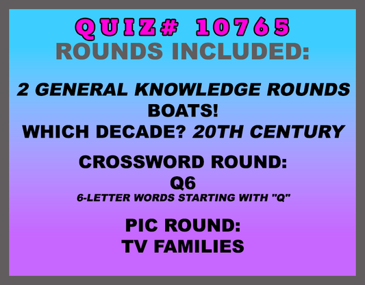 Categories included: Boats, Which decade of the 20th century, Q6 (6-letter words starting with "Q") and a TV Families pic round