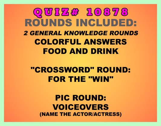 Included in this packet:
Colorful Answers
Food and Drink
"Crossword" Round:
For the "WIN"
Pic Round:
Voiceovers (Name the actor/actress)
All past quizzes also include two General Knowledge rounds
Three sets of Tie Breaker questions are included as well; see the Forms folder