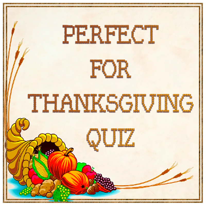 Cornucopia with words "Perfect for Thanksgiving Quiz"