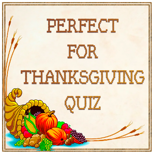 Cornucopia with words "Perfect for Thanksgiving Quiz"
